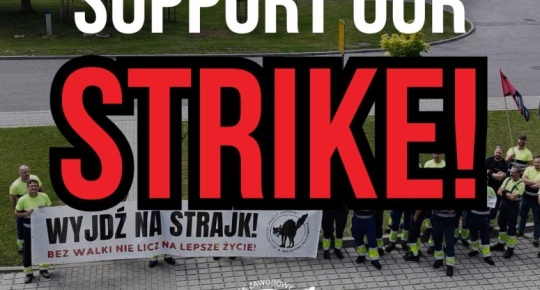 SUPPORT THE STRIKE IN THE BIGGEST METAL PACKAGING MANUFACTURER IN POLAND!